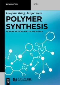 Book Cover for Polymer Synthesis by Guojian Wang, Junjie Yuan