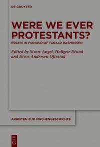 Book Cover for Were We Ever Protestants? by Sivert Angel, Hallgeir Elstad, Eivor Andersen Oftestad