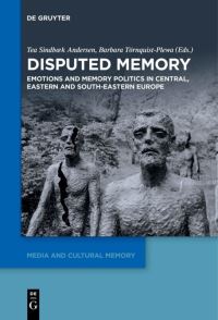 Book Cover for Disputed Memory by Tea Sindbæk Andersen, Barbara TörnquistPlewa