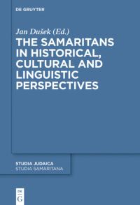 Book Cover for The Samaritans in Historical, Cultural and Linguistic Perspectives by Jan Dusek