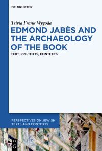 Book Cover for Edmond Jabès and the Archaeology of the Book by Tsivia Wygoda Frank