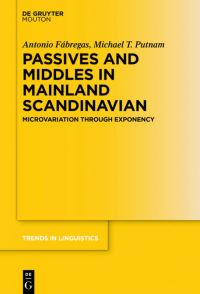 Book Cover for Passives and Middles in Mainland Scandinavian by Antonio Fábregas, Michael T Putnam