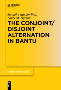 Book Cover for The Conjoint/Disjoint Alternation in Bantu by Jenneke van der Wal, Larry M Hyman