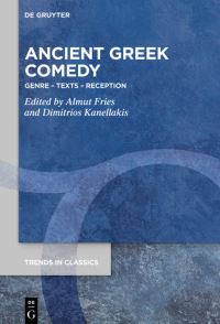 Book Cover for Ancient Greek Comedy by Almut Fries, Dimitrios Kanellakis