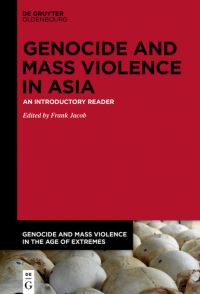 Book Cover for Genocide and Mass Violence in Asia by Frank Jacob