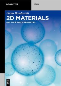 Book Cover for 2D Materials and Their Exotic Properties by Paolo Bondavalli