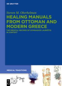 Book Cover for Healing Manuals from Ottoman and Modern Greece by Steven M Oberhelman
