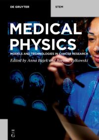 Book Cover for Medical Physics by Anna Bajek, Bartosz Tylkowski
