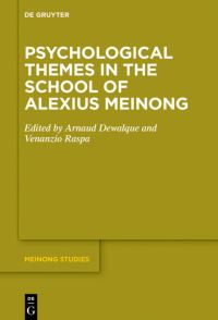 Book Cover for Psychological Themes in the School of Alexius Meinong by Arnaud Dewalque, Venanzio Raspa