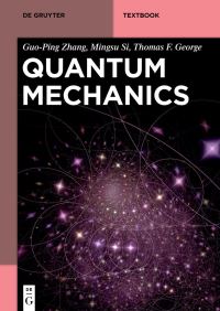 Book Cover for Quantum Mechanics by GuoPing Zhang, Mingsu Si, Thomas F George