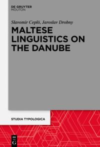 Book Cover for Maltese Linguistics on the Danube by Slavomír Céplö, Jaroslav Drobný