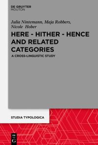 Book Cover for Here - Hither - Hence and Related Categories by Julia Nintemann, Maja Robbers, Nicole Hober