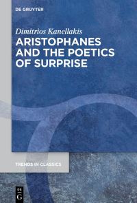 Book Cover for Aristophanes and the Poetics of Surprise by Dimitrios Kanellakis