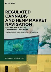 Book Cover for Regulated Cannabis and Hemp Market Navigation by Jahan Marcu, Andrew M Peterson