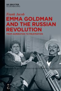 Book Cover for Emma Goldman and the Russian Revolution by Frank Jacob