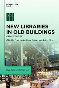Book Cover for New Libraries in Old Buildings by Petra Hauke, Karen Latimer, Robert Niess
