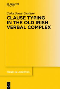 Book Cover for Clause Typing in the Old Irish Verbal Complex by Carlos GarcíaCastillero