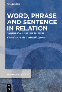 Book Cover for Word, Phrase, and Sentence in Relation by Paola CotticelliKurras