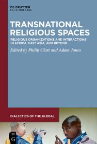 Book Cover for Transnational Religious Spaces by Philip Clart, Adam Jones
