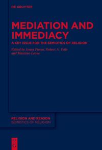 Book Cover for Mediation and Immediacy by Jenny Ponzo, Robert A Yelle, Massimo Leone