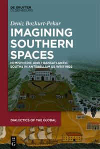 Book Cover for Imagining Southern Spaces by Deniz BozkurtPekar
