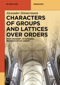 Book Cover for Characters of Groups and Lattices Over Orders by Alexander Zimmermann