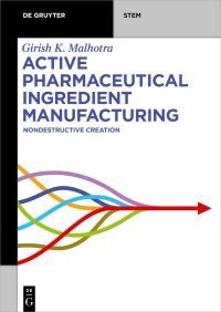 Book Cover for Active Pharmaceutical Ingredient Manufacturing by Girish Malhotra