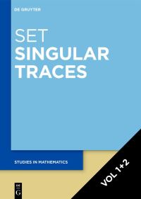 Book Cover for Set Singular Traces. Volume 1+2 by F A Sukochev, Dmitriy Zanin