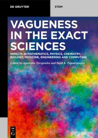 Book Cover for Vagueness in the Exact Sciences by Apostolos Syropoulos, Basil K Papadopoulos