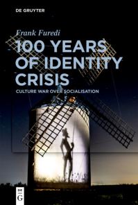 Book Cover for 100 Years of Identity Crisis by Frank Furedi