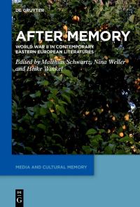 Book Cover for After Memory by Matthias Schwartz, Nina Weller, Heike Winkel