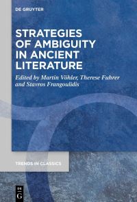 Book Cover for Strategies of Ambiguity in Ancient Literature by Martin Vöhler, Therese Fuhrer, Stavros A Frangoulidis