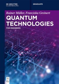 Book Cover for Quantum Technologies by Rainer Müller, Franziska Greinert