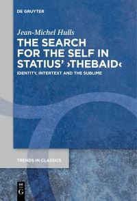 Book Cover for The Search for the Self in Statius' Thebaid by JeanMichel Hulls