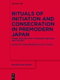 Book Cover for Rituals of Initiation and Consecration in Premodern Japan by Fabio Rambelli, Or Porath
