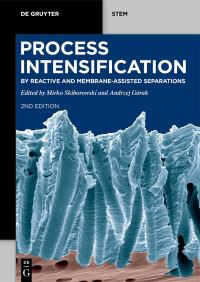 Book Cover for Process Intensification by Mirko Skiborowski, Andrzej Górak