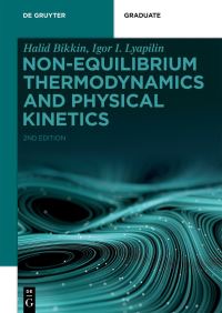 Book Cover for Non-Equilibrium Thermodynamics and Physical Kinetics by Halid Bikkin, Igor I Lyapilin