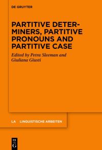 Book Cover for Partitive Determiners, Partitive Pronouns and Partitive Case by Petra Sleeman, Giuliana Giusti