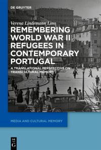 Book Cover for Remembering World War II Refugees in Contemporary Portugal by Verena Lindemann Lino