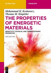 Book Cover for The Properties of Energetic Materials by Mohammad Hossein Keshavarz, Thomas M Klapötke