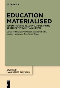 Book Cover for Education Materialised by Stefanie Brinkmann, Giovanni Ciotti, Stefano Valente, Eva Maria Wilden