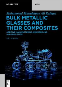 Book Cover for Bulk Metallic Glasses and Their Composites by Muhammad Musaddique Ali Rafique