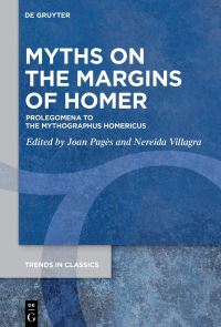 Book Cover for Myths on the Margins of Homer by Joan Pagès, Nereida Villagra