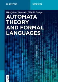Book Cover for Automata Theory and Formal Languages by Wladyslaw Homenda, Witold Pedrycz