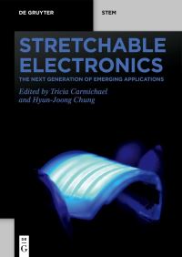 Book Cover for Stretchable Electronics by Tricia Carmichael, HyunJoong Chung