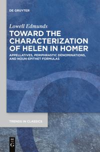 Book Cover for Toward the Characterization of Helen in Homer by Lowell Edmunds
