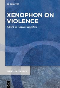 Book Cover for Xenophon on Violence by Aggelos Kapellos