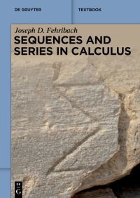 Book Cover for Sequences and Series in Calculus by Joseph D Fehribach