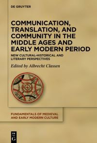 Book Cover for Communication, Translation, and Community in the Middle Ages and Early Modern Period by Albrecht Classen