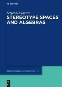 Book Cover for Stereotype Spaces and Algebras by Sergei S Akbarov